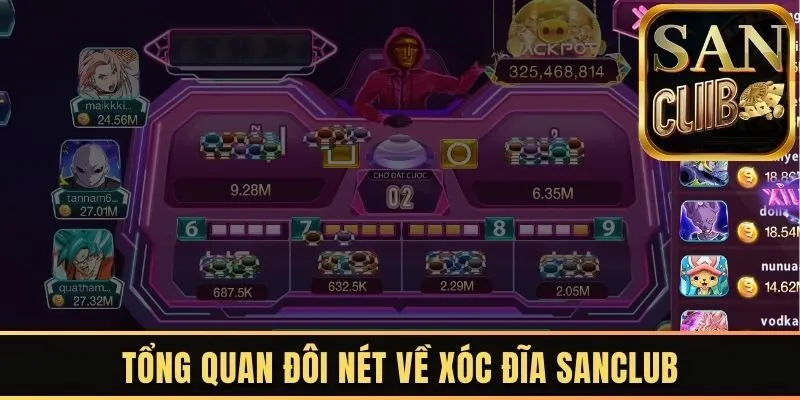 Tổng quan đôi nét về xóc đĩa Sanclub