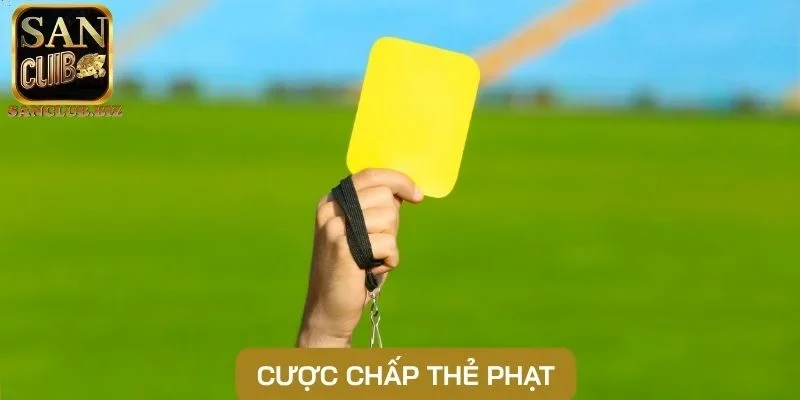Cược chấp thẻ phạt