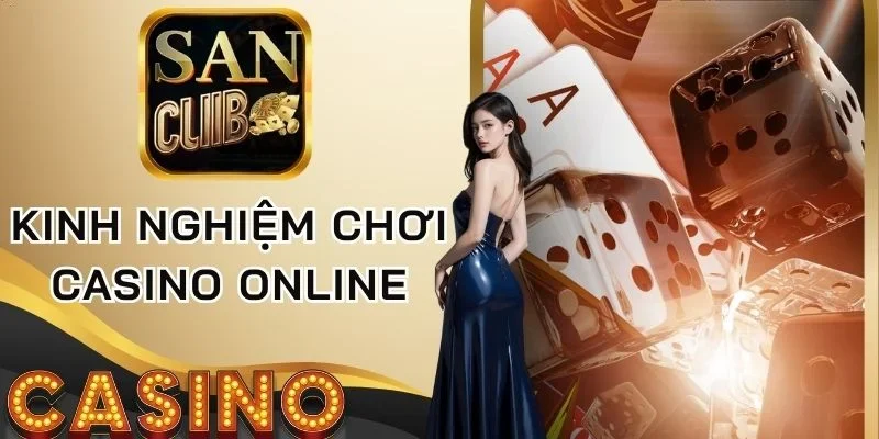 kinh nghiệm chơi casino online