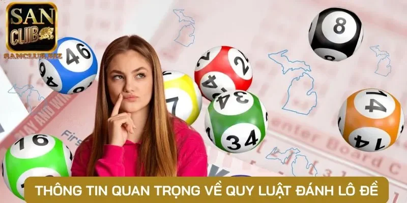 Thông tin quan trọng về quy luật đánh lô đề